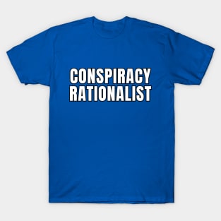 Conspiracy Rationalist T-Shirt